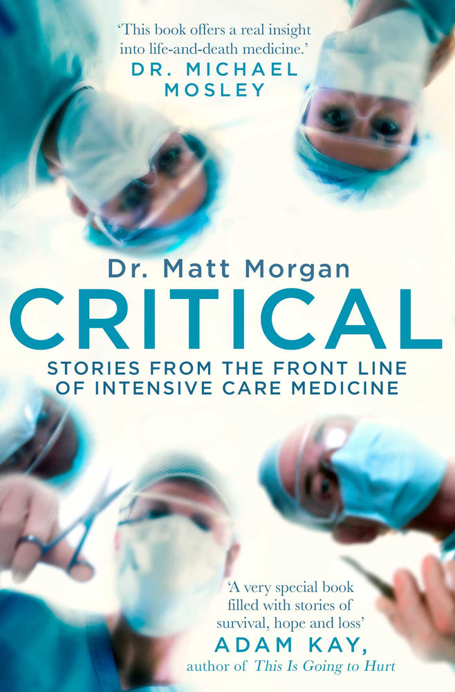 Critical: Stories from the front line of intensive care medicine - Books - Image - Pop Weasel