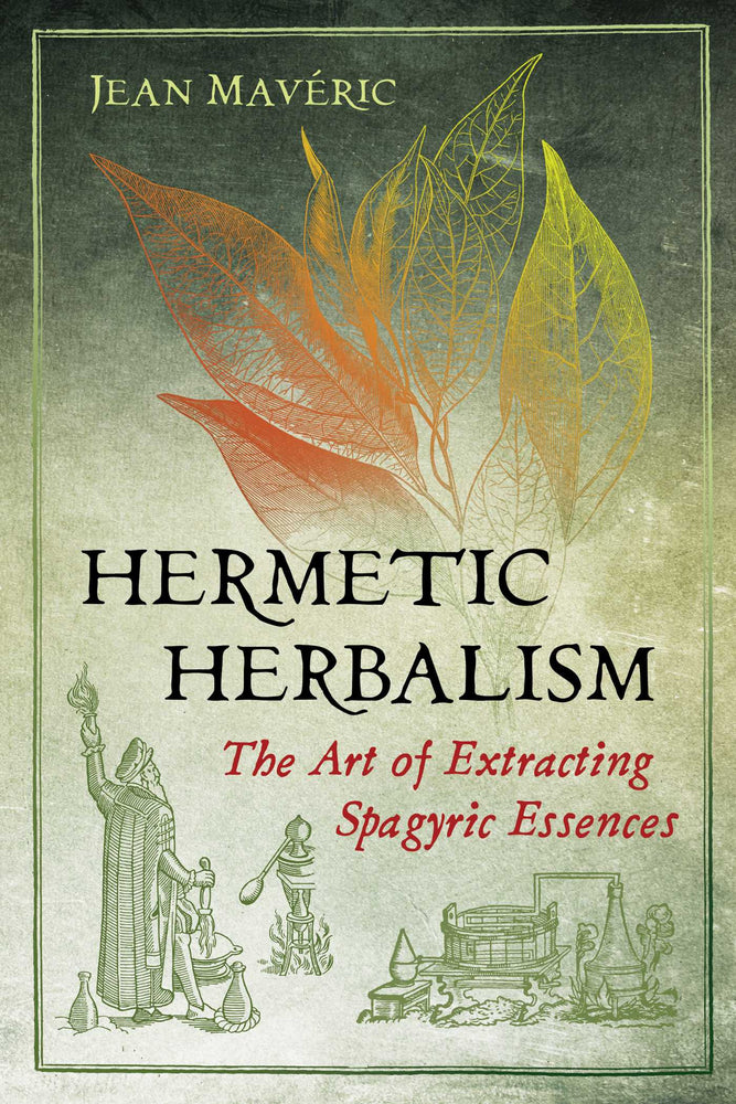 Hermetic Herbalism: The Art of Extracting Spagyric Essences | TPB - Books - Image - Pop Weasel