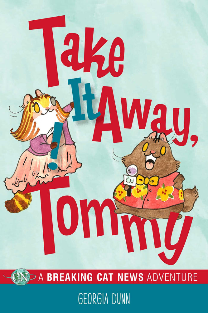 Take It Away, Tommy!: A Breaking Cat News Adventure - Childrens Books - Image - Pop Weasel