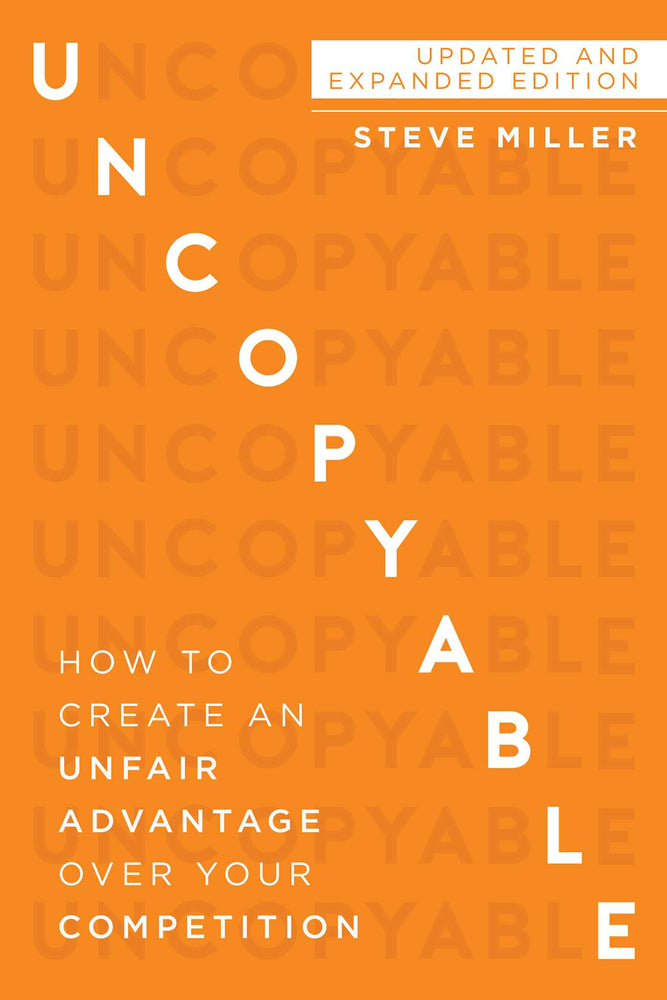 Uncopyable: How to Create an Unfair Advantage Over Your Competition (Updated and Expanded Edition) | TPB - Books - Image - Pop Weasel