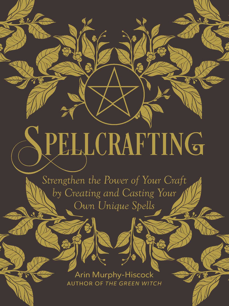 Spellcrafting: Strengthen the Power of Your Craft by Creating and Casting Your Own Unique Spells - Books - Image - Pop Weasel