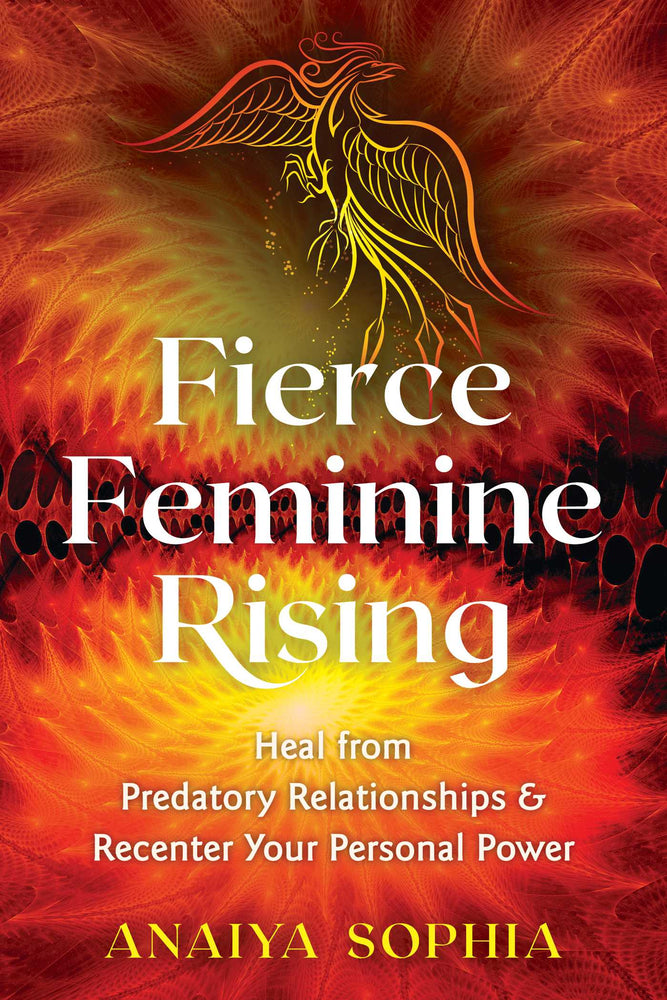 Fierce Feminine Rising: Heal from Predatory Relationships and Recenter Your Personal Power | TPB - Books - Image - Pop Weasel