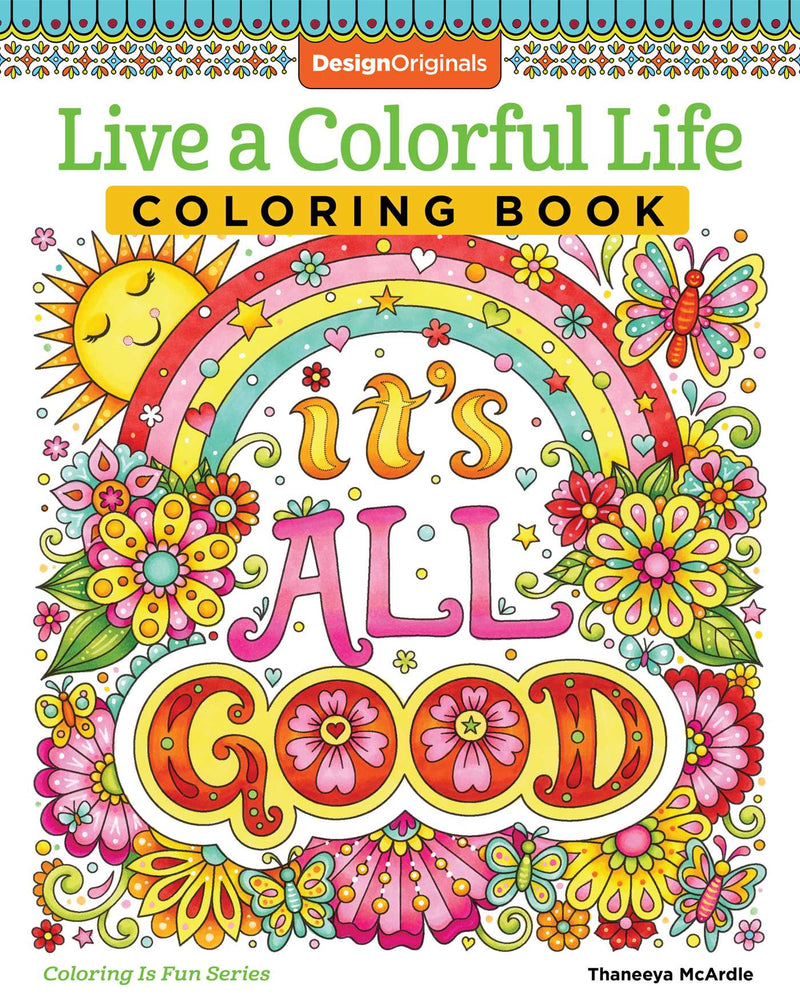 Live a Colorful Life Coloring Book: 40 Images to Craft, Color, and Pattern - Books - Image - Pop Weasel