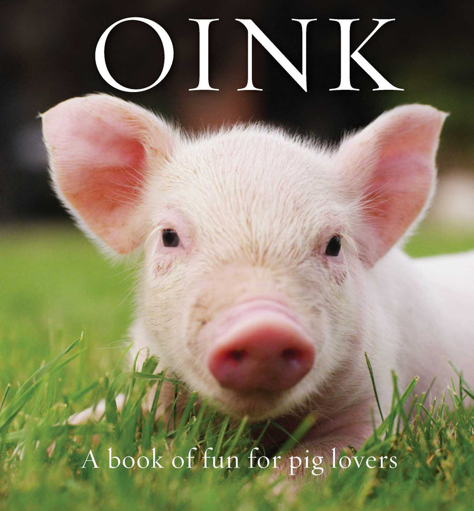 Oink: A Book Of Fun For Pig Lovers - Books - Image - Pop Weasel