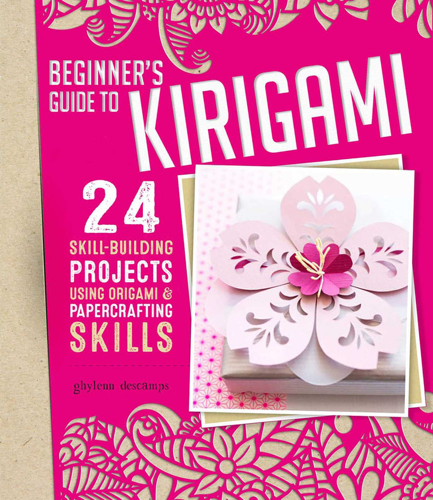 Beginner's Guide to Kirigami: 24 Skill-Building Projects Using Origami & Papercrafting Skills - Books - Image - Pop Weasel