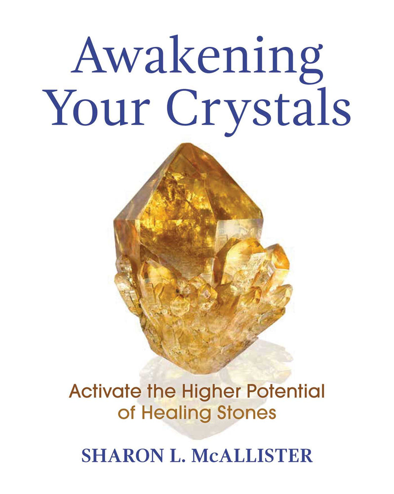 Awakening Your Crystals: Activate the Higher Potential of Healing Stones - Books - Image - Pop Weasel