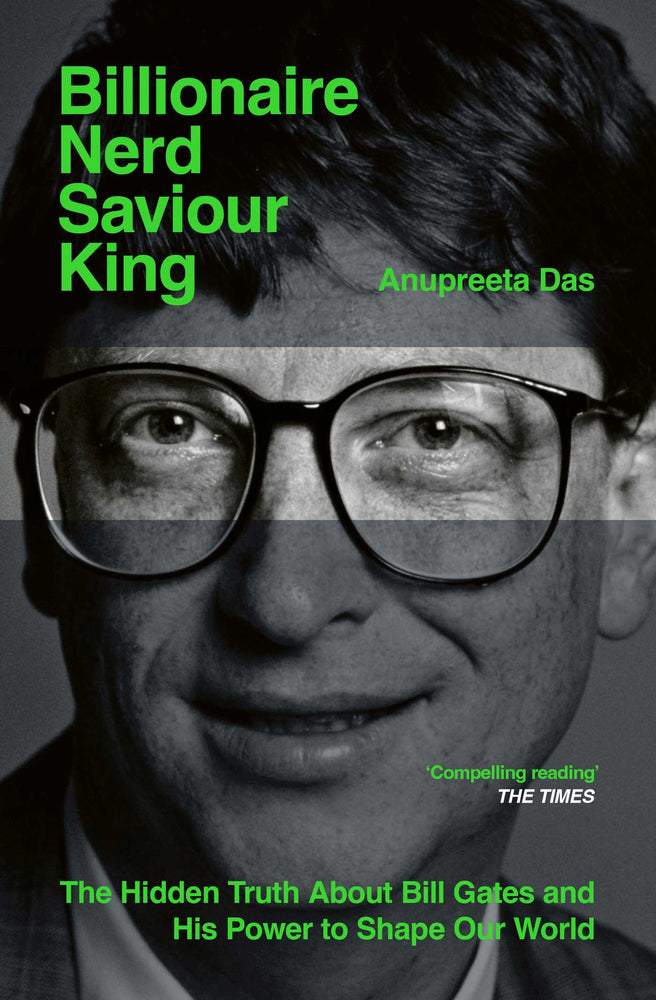 Billionaire, Nerd, Saviour, King The Hidden Truth About Bill Gates and His Power to Shape Our World image - Books - Image - Pop Weasel