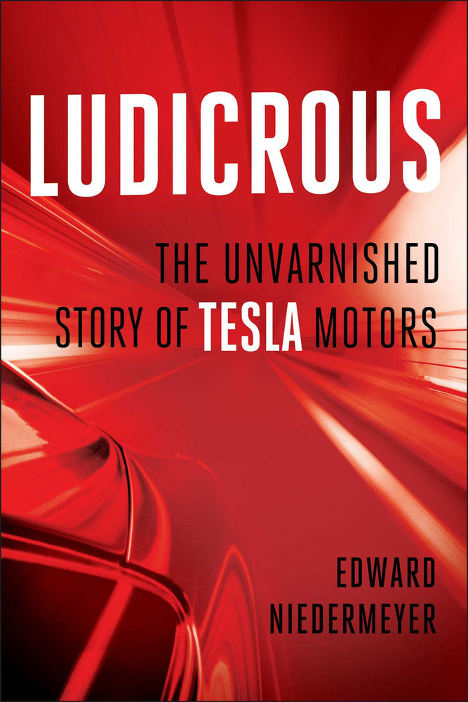 Ludicrous: The Unvarnished Story of Tesla Motors - Books - Image - Pop Weasel