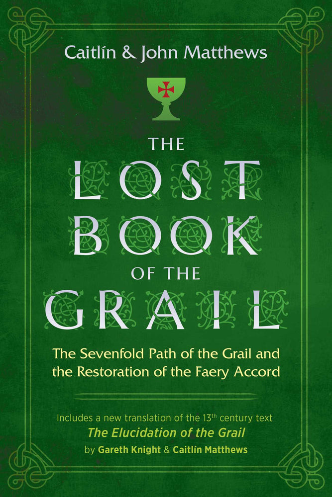 The Lost Book of the Grail: The Sevenfold Path of the Grail and the Restoration of the Faery Accord | TPB - Books - Image - Pop Weasel