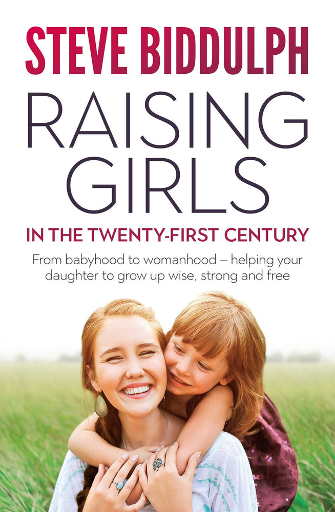 Raising Girls in the 21st Century: From babyhood to womanhood - helping your daughter to grow up wise, strong and free | TPB - Books - Image - Pop Weasel