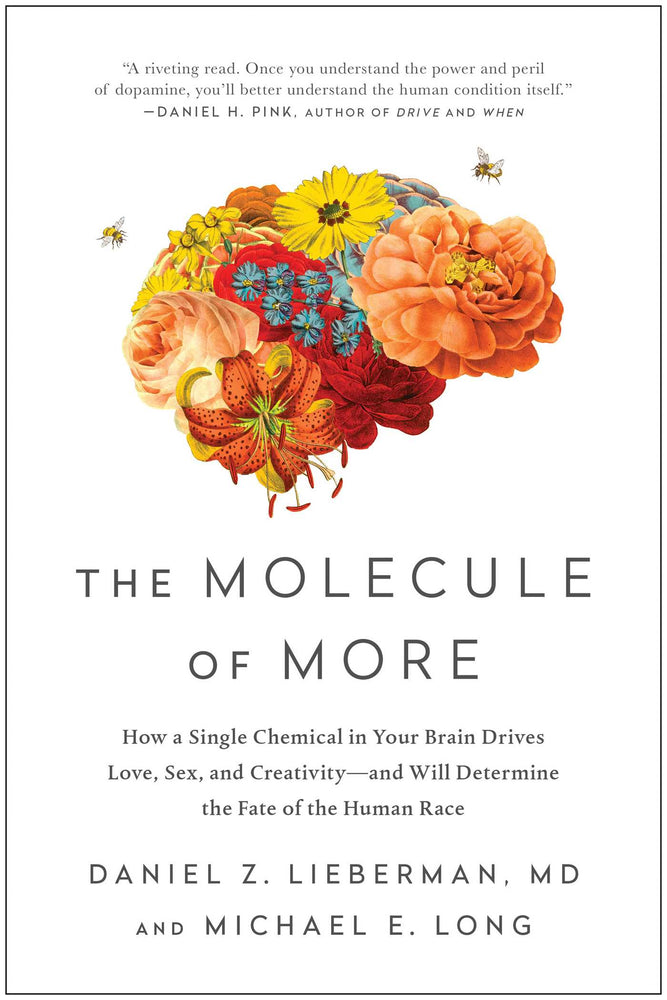 The Molecule of More: How a Single Chemical in Your Brain Drives Love, Sex, and Creativity--and Will Determine the Fate of the Human Race | TPB - Books - Image - Pop Weasel