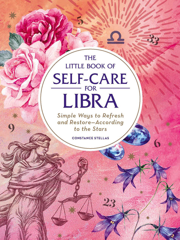 The Little Book of Self-Care for Libra: Simple Ways to Refresh and Restore-According to the Stars - Books - Image - Pop Weasel