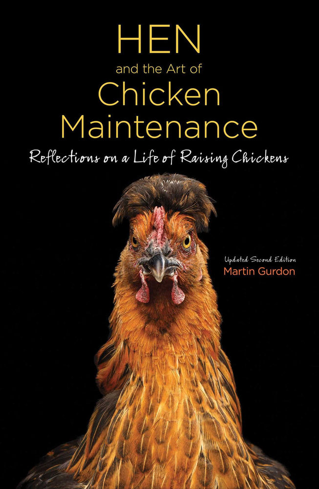 Hen and the Art of Chicken Maintenance: Relections on a Life of Raising Chickens - Books - Image - Pop Weasel