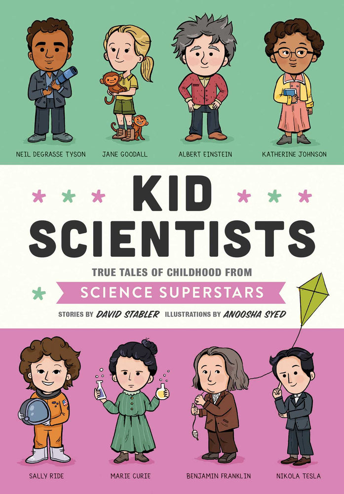 Kid Scientists: True Tales of Childhood from Science Superstars - Childrens Books - Image - Pop Weasel