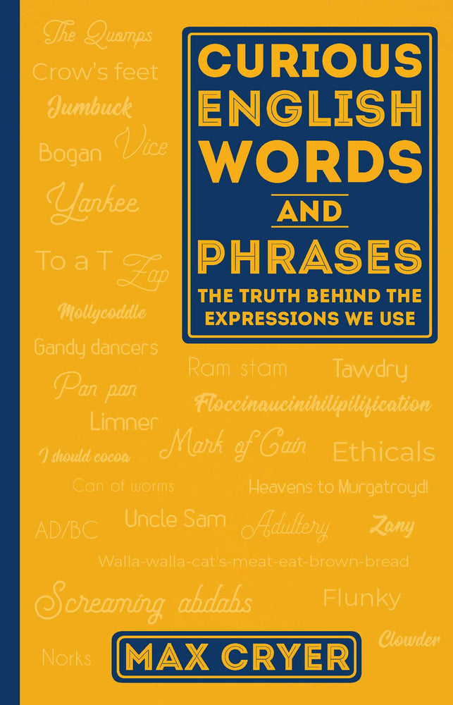 Curious English Words And Phrases: The truth behind the expressions we use - Books - Image - Pop Weasel