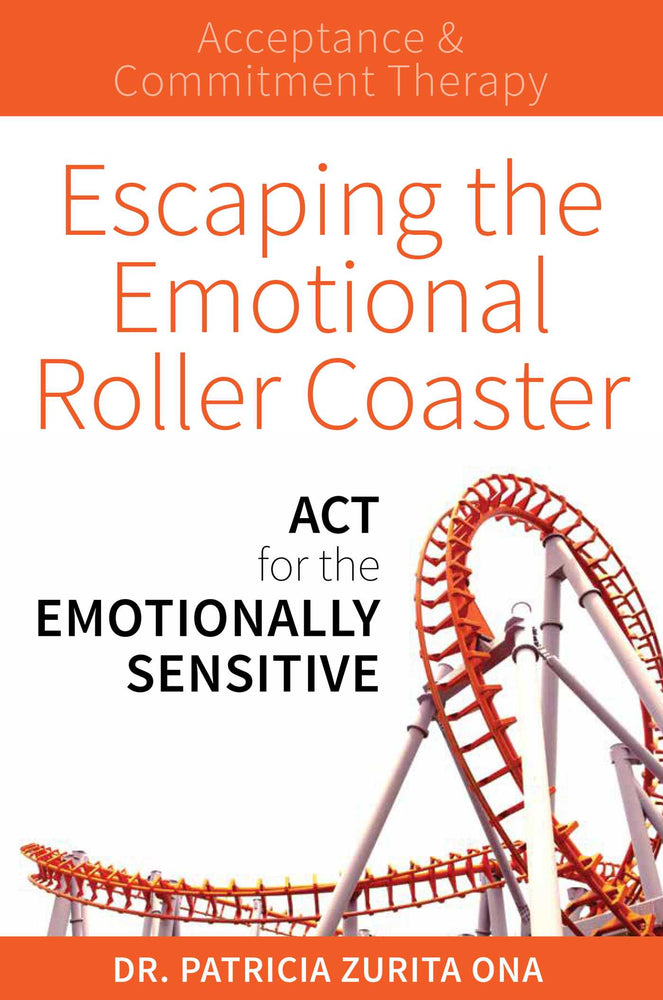 Escaping The Emotional Rollercoaster: ACT for the Emotionally Sensitive | TPB - Books - Image - Pop Weasel