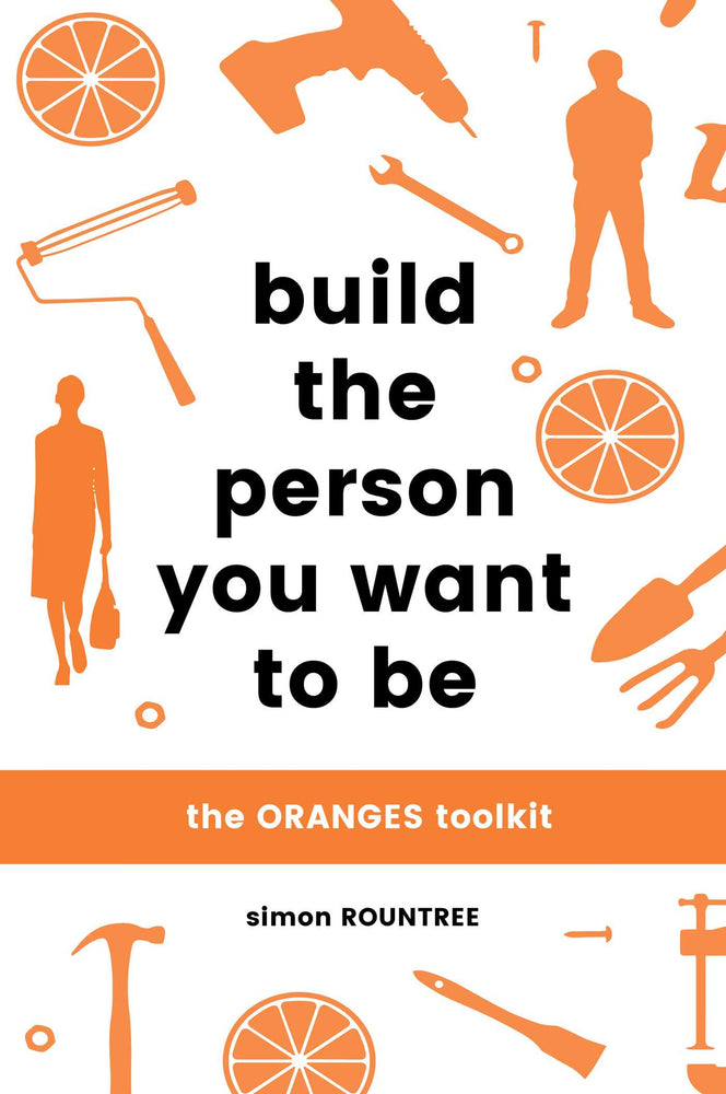 Build The Person You Want To Be: The ORANGES Toolkit | TPB - Books - Image - Pop Weasel