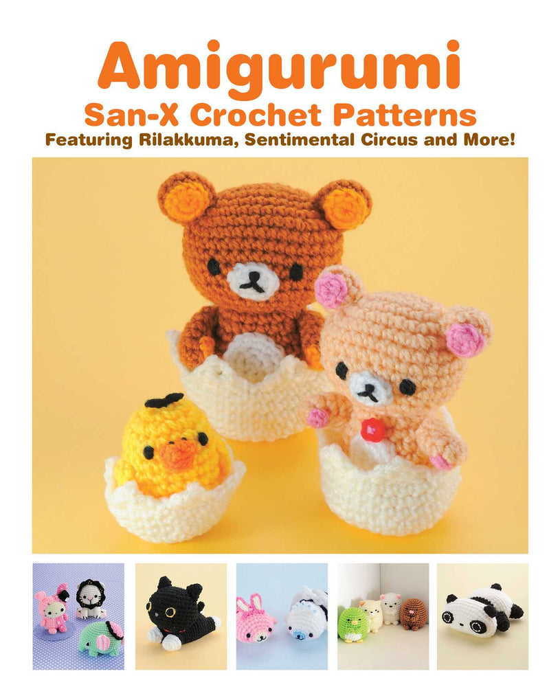 Amigurumi: San-X Crochet Patterns: Featuring Rilakkuma, Sentimental Circus and more! - Books - Image - Pop Weasel
