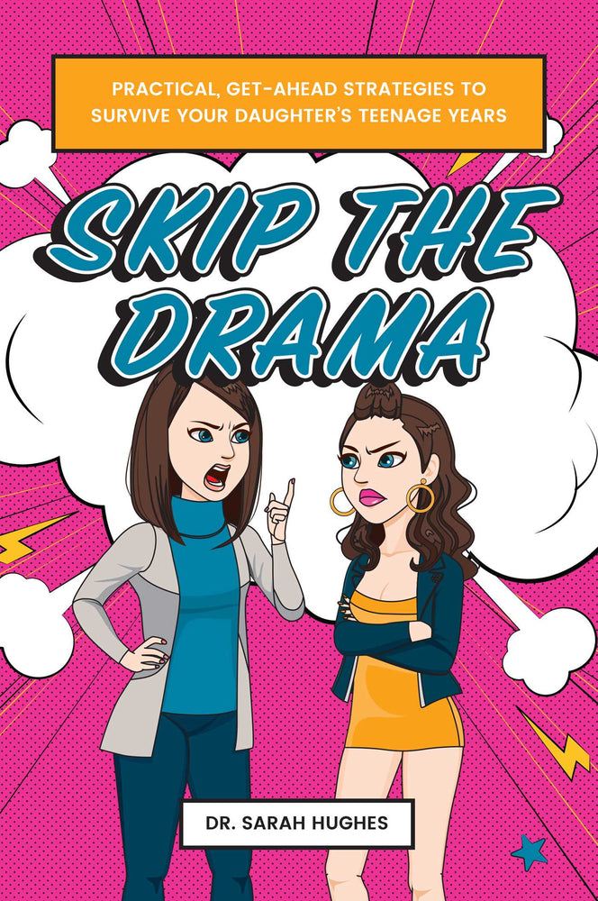 Skip The Drama: Practical, Get-Ahead Strategies to Survive Your Daughter's Teenage Years | TPB - Books - Image - Pop Weasel