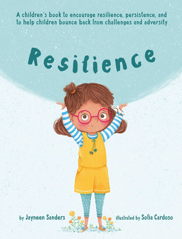 Resilience: A children's book to encourage resilience, persistence, and to help children bounce back from challenges and adversity - Childrens Books - Image - Pop Weasel