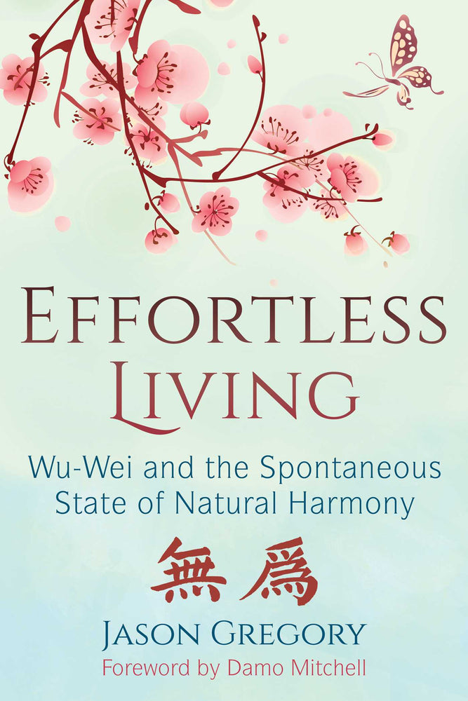 Effortless Living: Wu-Wei and the Spontaneous State of Natural Harmony | TPB - Books - Image - Pop Weasel