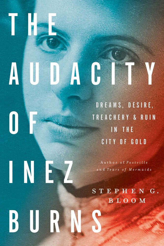Audacity of Inez Burns: Dreams, Desire, Treachery & Ruin in the City of Gold - Books - Image - Pop Weasel