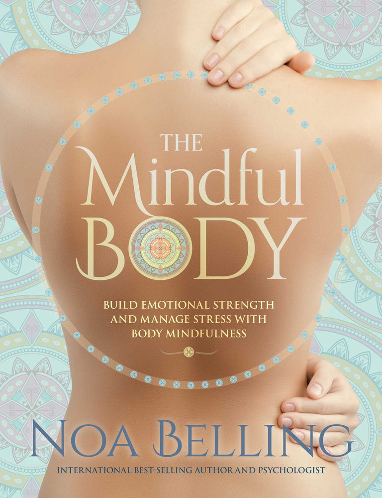 The Mindful Body: Build Emotional Strength and Manage Stress with Body Mindfulness - Books - Image - Pop Weasel
