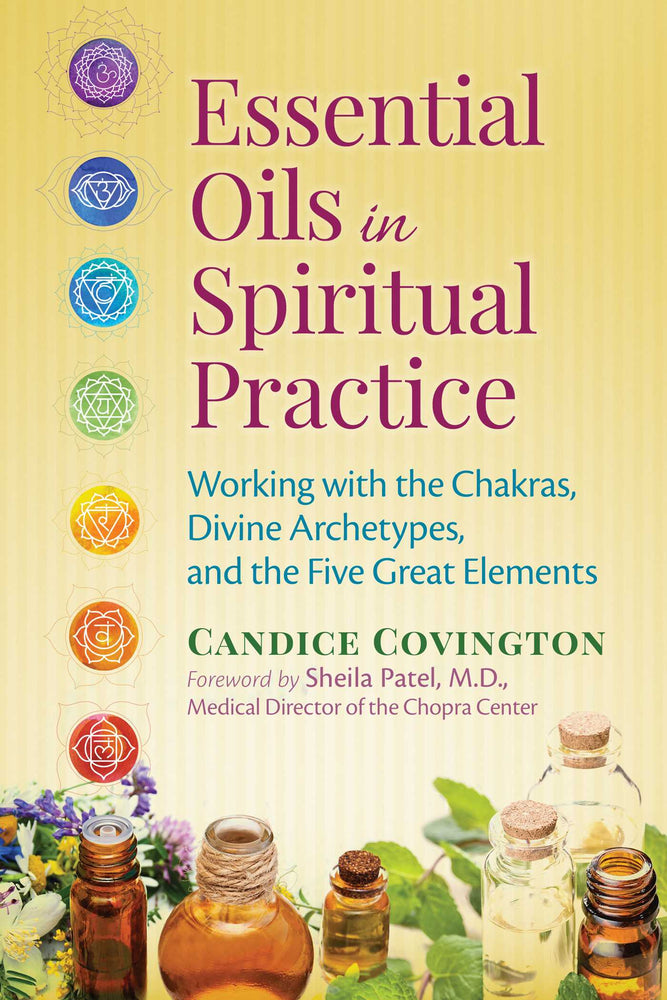Essential Oils in Spiritual Practice: Working with the Chakras, Divine Archetypes, and the Five Great Elements | TPB - Books - Image - Pop Weasel