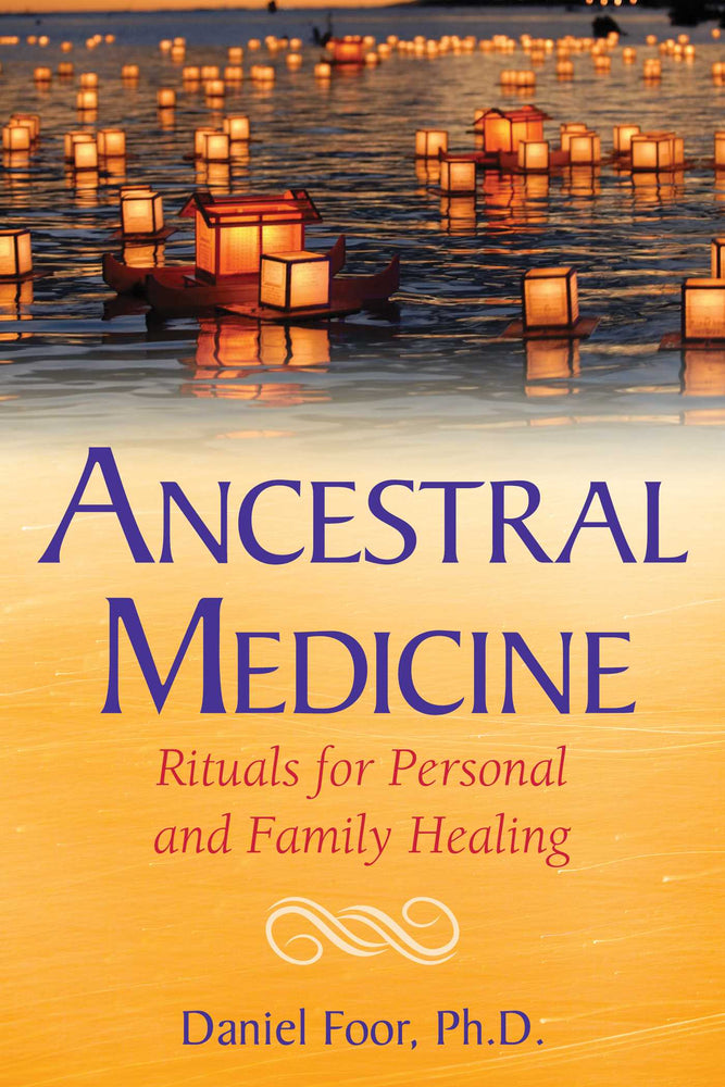 Ancestral Medicine: Rituals for Personal and Family Healing | TPB - Books - Image - Pop Weasel