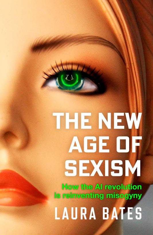 The New Age of Sexism How the AI Revolution is Reinventing Misogyny image