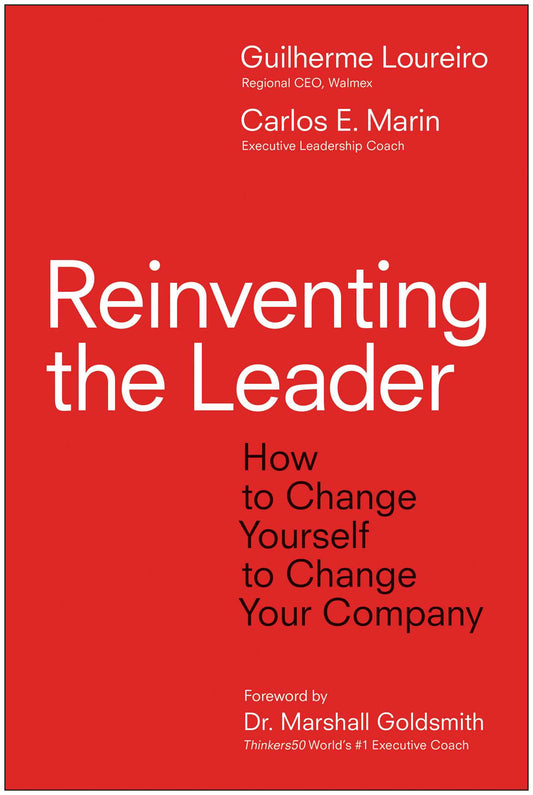 Reinventing the Leader How to Change Yourself to Change Your Company image