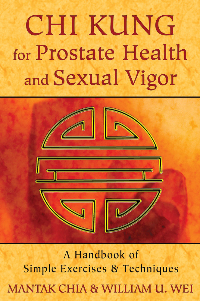 Chi Kung for Prostate Health and Sexual Vigor: A Handbook of Simple Exercises and Techniques | TPB - Books - Image - Pop Weasel