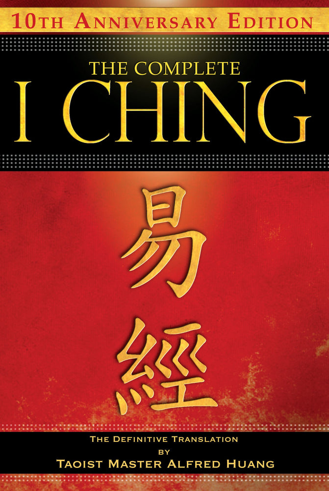 The Complete I Ching - 10th Anniversary Edition: The Definitive Translation by Taoist Master Alfred Huang | TPB - Books - Image - Pop Weasel