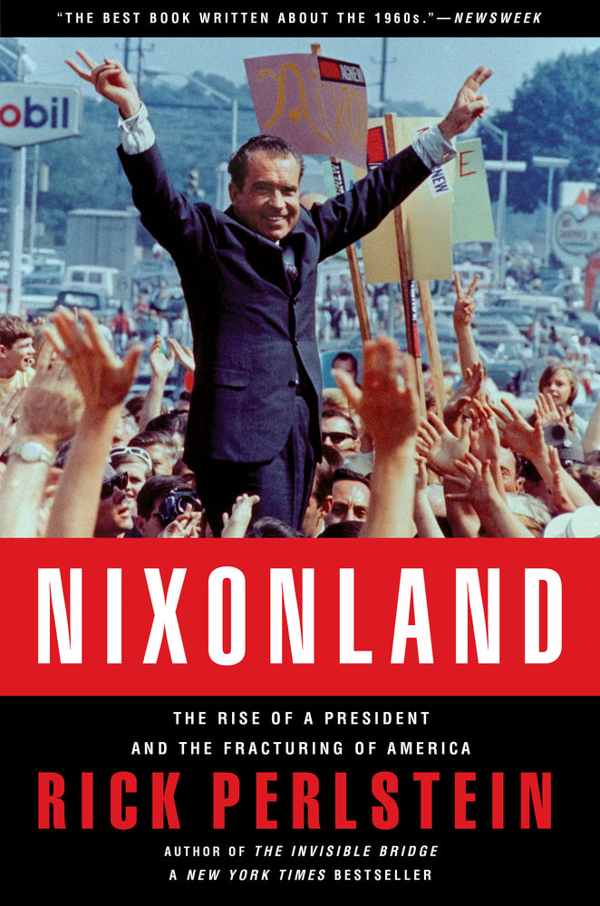 Nixonland: The Rise of a President and the Fracturing of America - Books - Image - Pop Weasel