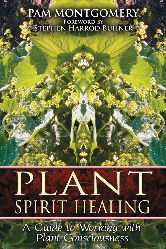 Plant Spirit Healing: A Guide to Working with Plant Consciousness | TPB