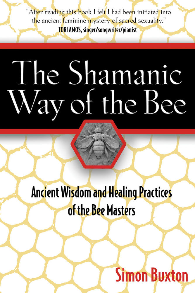 The Shamanic Way of the Bee: Ancient Wisdom and Healing Practices of the Bee Masters | TPB - Books - Image - Pop Weasel