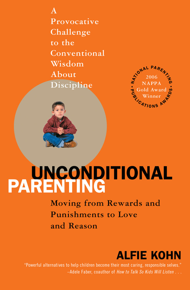 Unconditional Parenting: Moving from Rewards and Punishments to Love and Reason - Books - Image - Pop Weasel