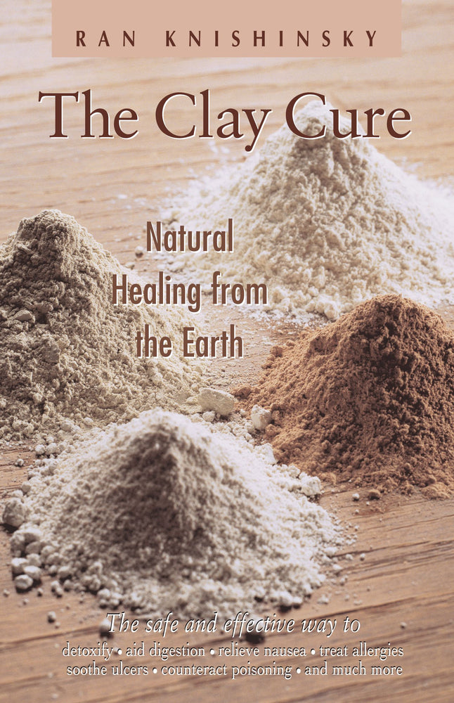 Clay Cure: Natural Healing from the Earth - Books - Image - Pop Weasel