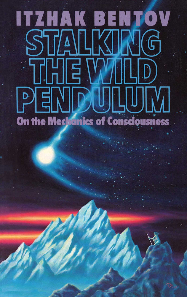 Stalking the Wild Pendulum: On the Mechanics of Consciousness - Books - Image - Pop Weasel