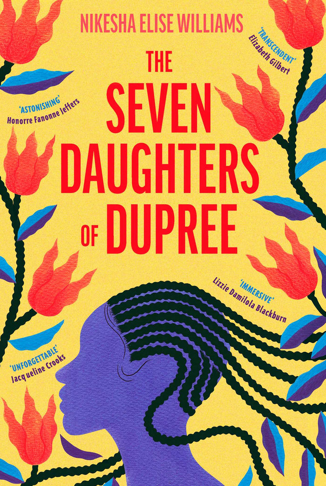The Seven Daughters of Dupree: 'A masterful debut...immersive as it is unforgettable' Lizzie Damilola Blackburn - Books - Image - Pop Weasel