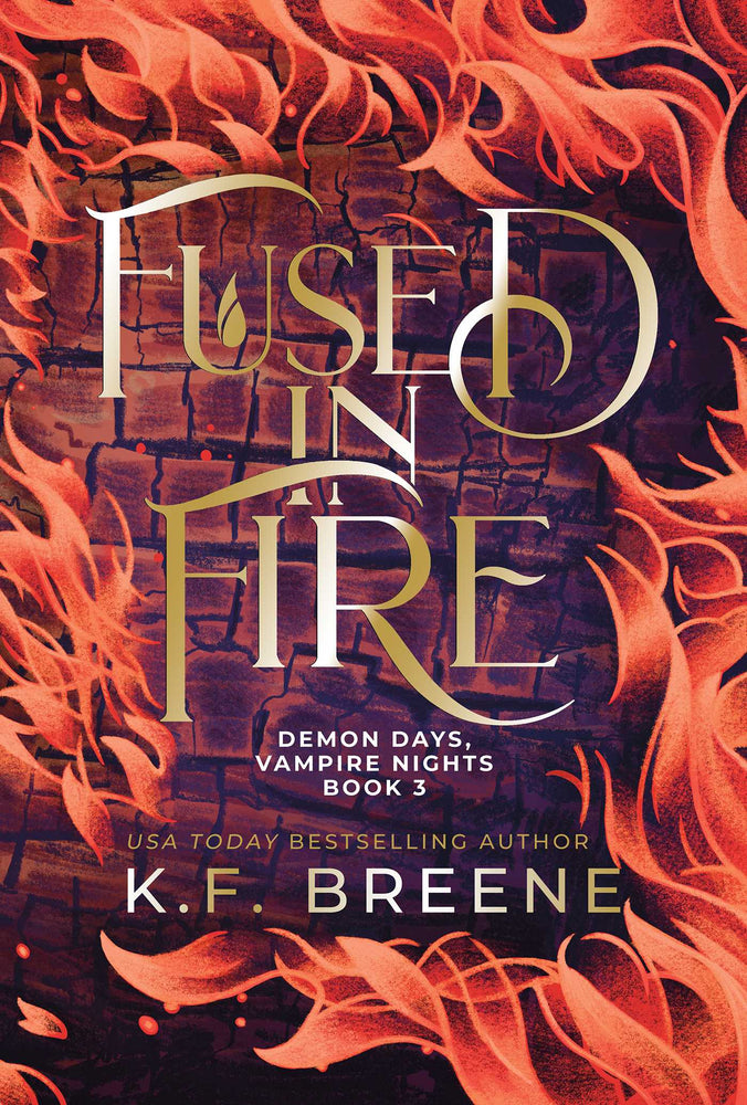 Fused in Fire (Demon Days, Vampire Nights, Book 3) - Books - Image - Pop Weasel