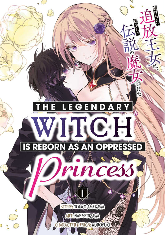 The Legendary Witch Is Reborn as an Oppressed Princess Vol.1