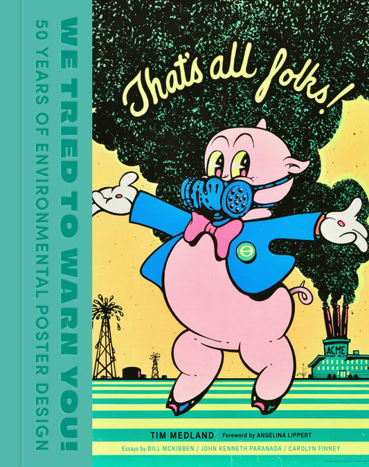 We Tried to Warn You!: 50 Years of Environmental Poster Design