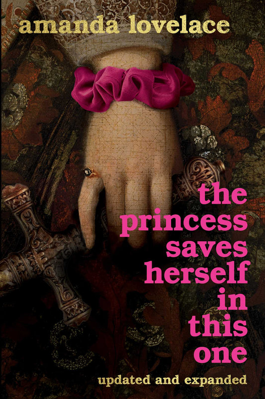 The Princess Saves Herself in This One (Gift Edition)