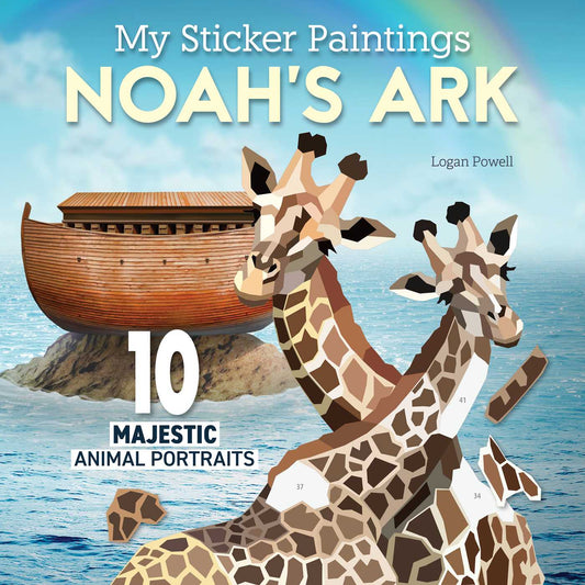 My Sticker Paintings: Noah's Ark: 10 Majestic Animal Portraits
