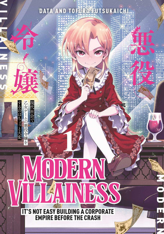 Modern Villainess: It's Not Easy Building a Corporate Empire Before the Crash Vol.1