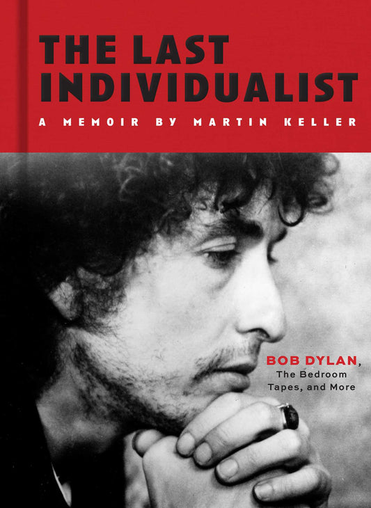 The Last Individualist: Bob Dylan, the Bedroom Tapes, and More
