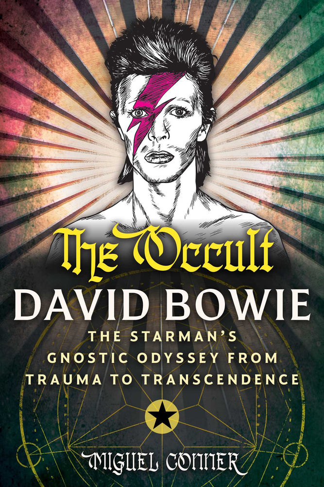 The Occult David Bowie: The Starman's Gnostic Odyssey from Trauma to Transcendence - Books - Image - Pop Weasel