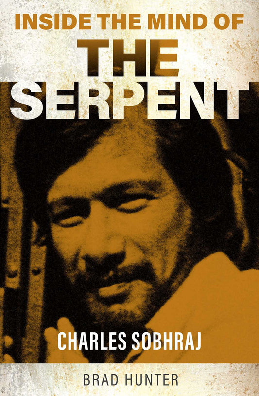 Inside the Mind of The Serpent: Charles Sobraj