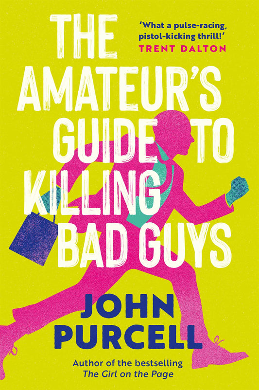 The Amateur's Guide to Killing Bad Guys
